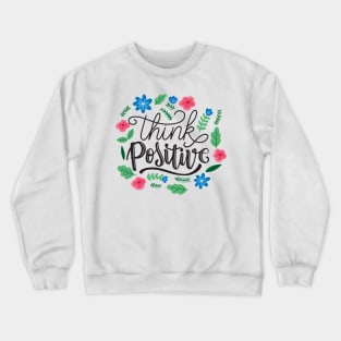 Think Positive Crewneck Sweatshirt